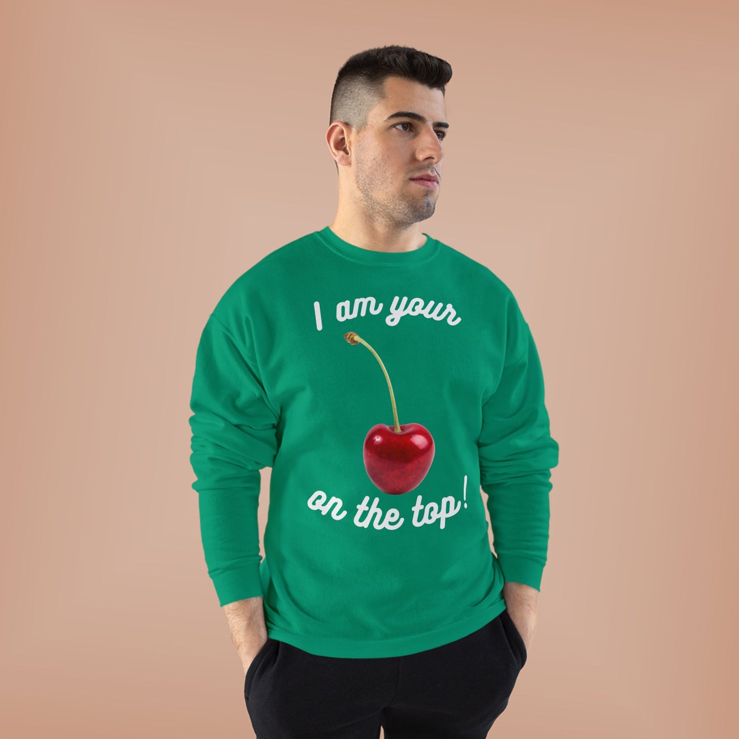 I am your Cherry on the top Unisex EcoSmart® Crewneck Sweatshirt