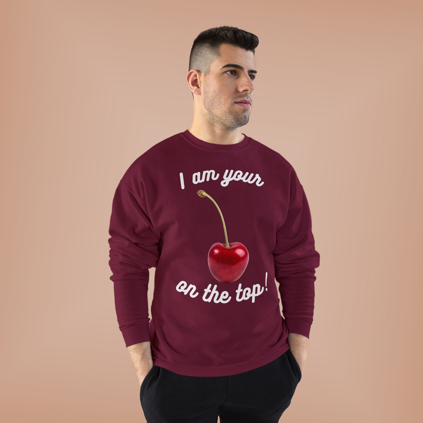 I am your Cherry on the top Unisex EcoSmart® Crewneck Sweatshirt
