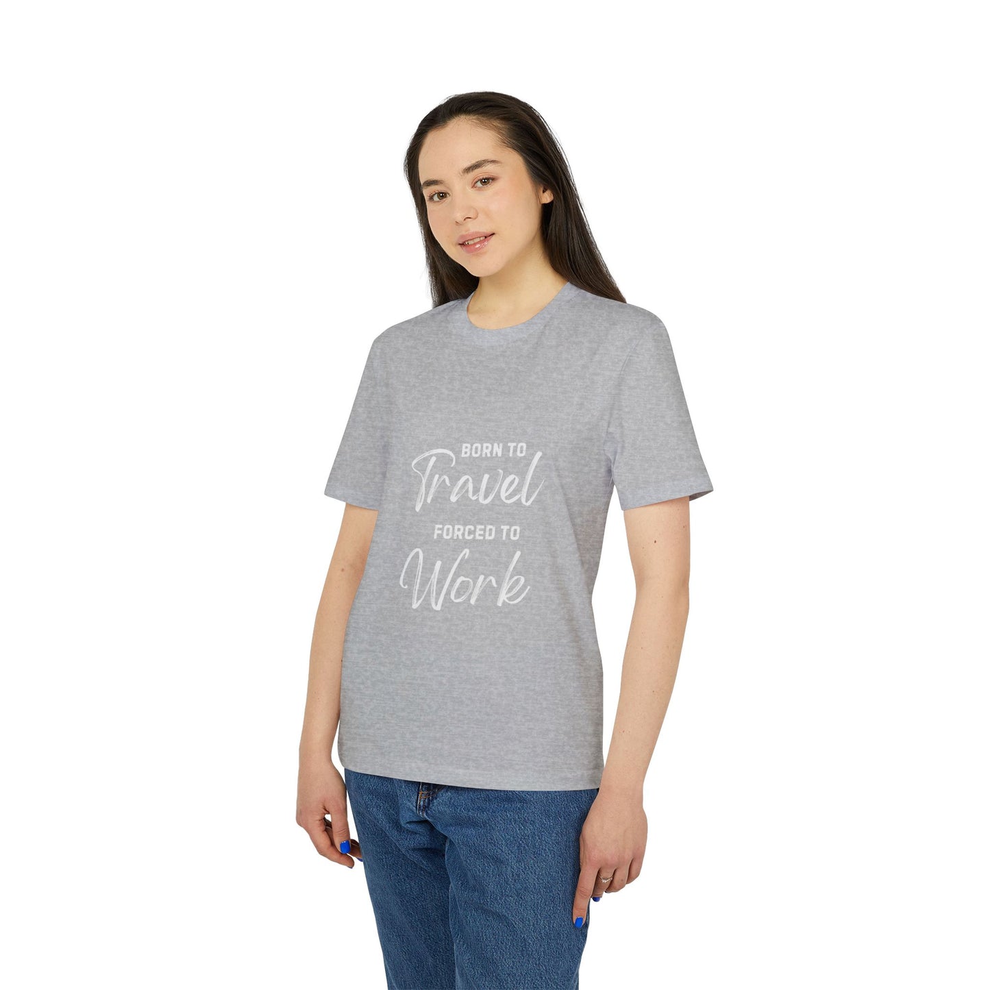 Born to Travel forced to Work Unisex Creator 2.0 T-shirt