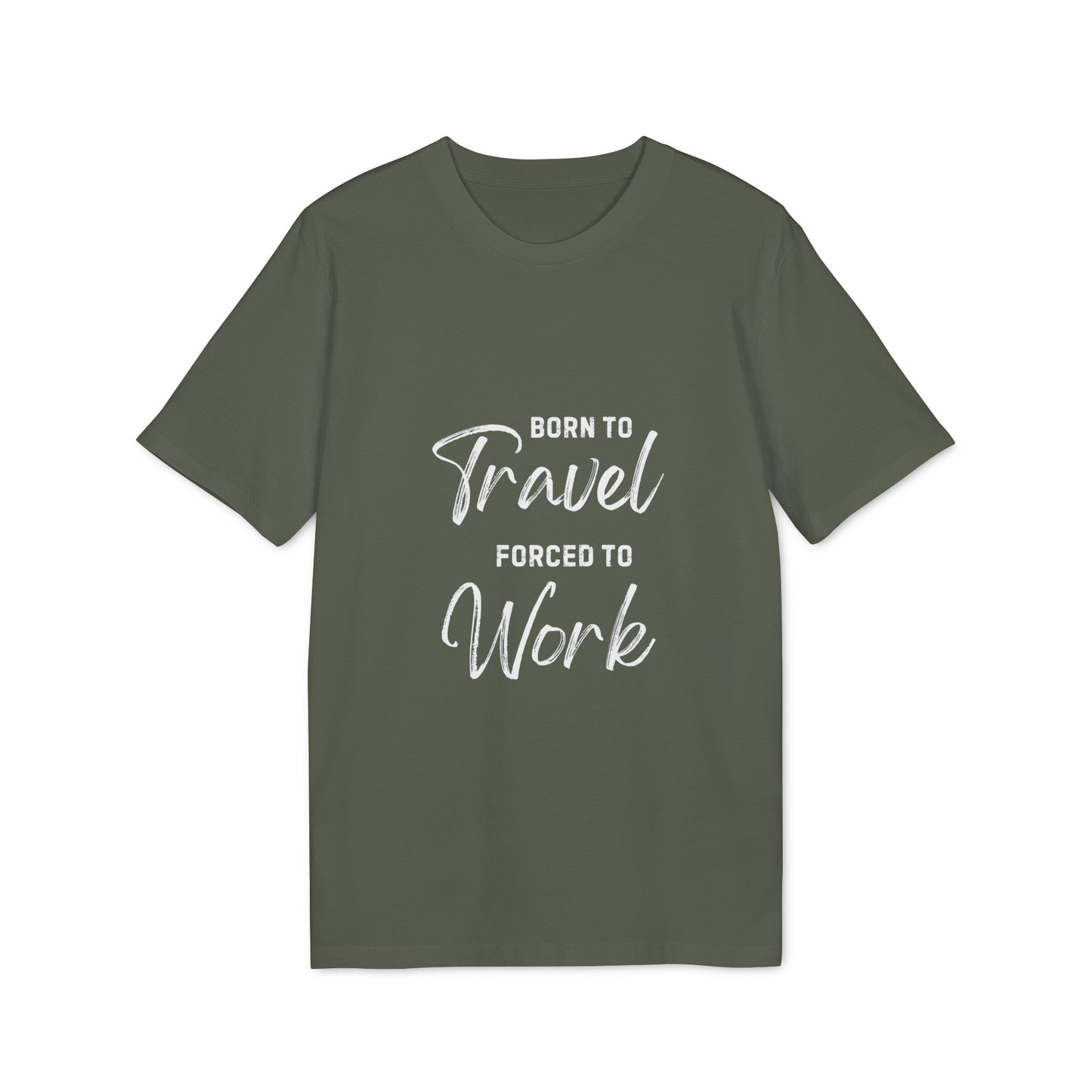 Born to Travel forced to Work Unisex Creator 2.0 T-shirt