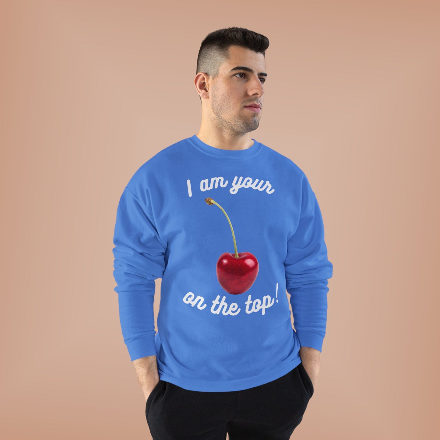 I am your Cherry on the top Unisex EcoSmart® Crewneck Sweatshirt
