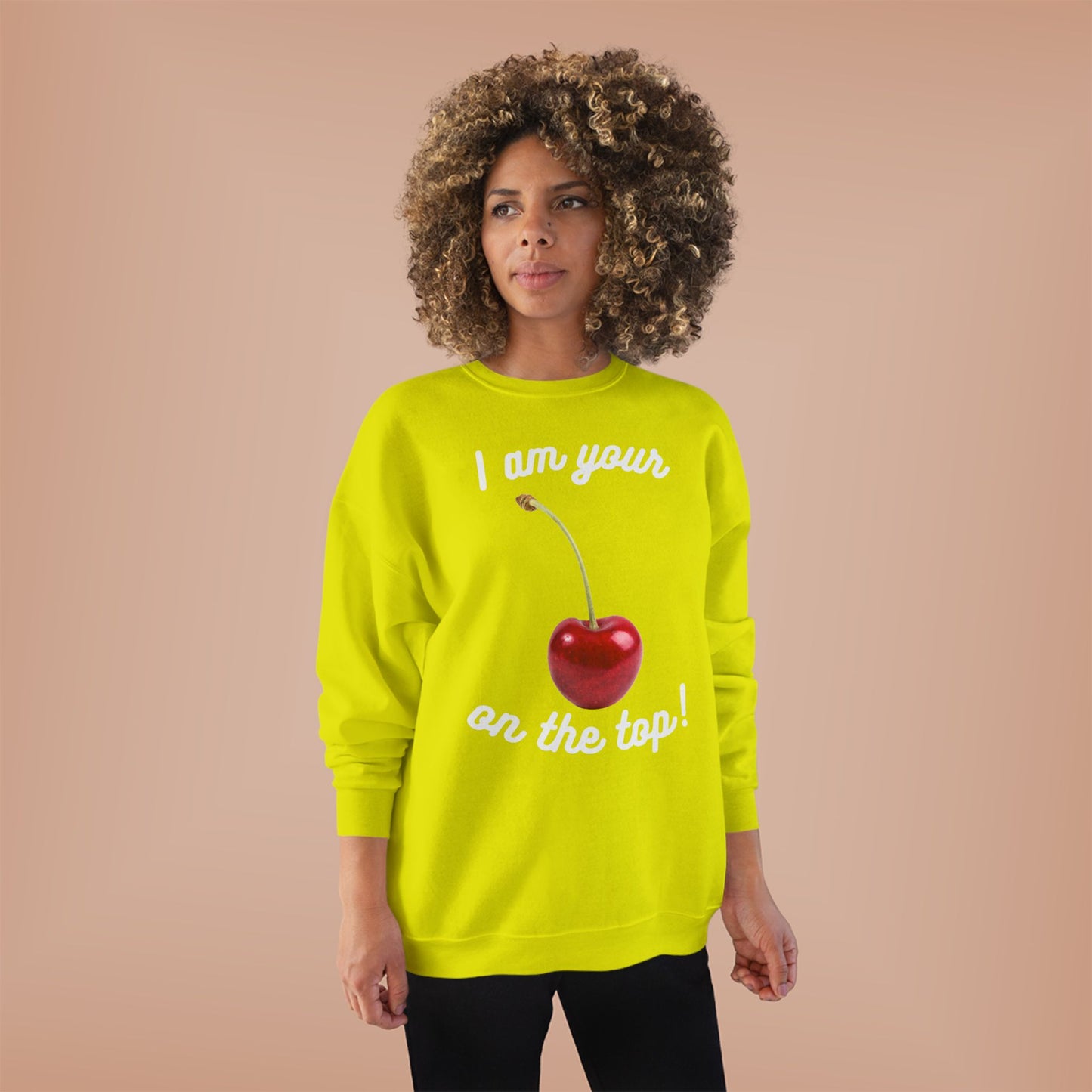 I am your Cherry on the top Unisex EcoSmart® Crewneck Sweatshirt