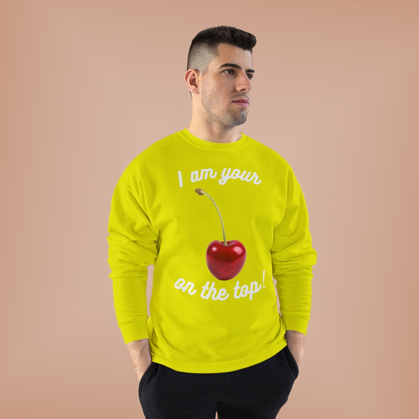 I am your Cherry on the top Unisex EcoSmart® Crewneck Sweatshirt