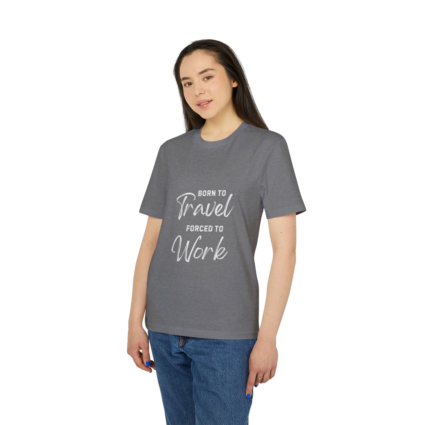 Born to Travel forced to Work Unisex Creator 2.0 T-shirt