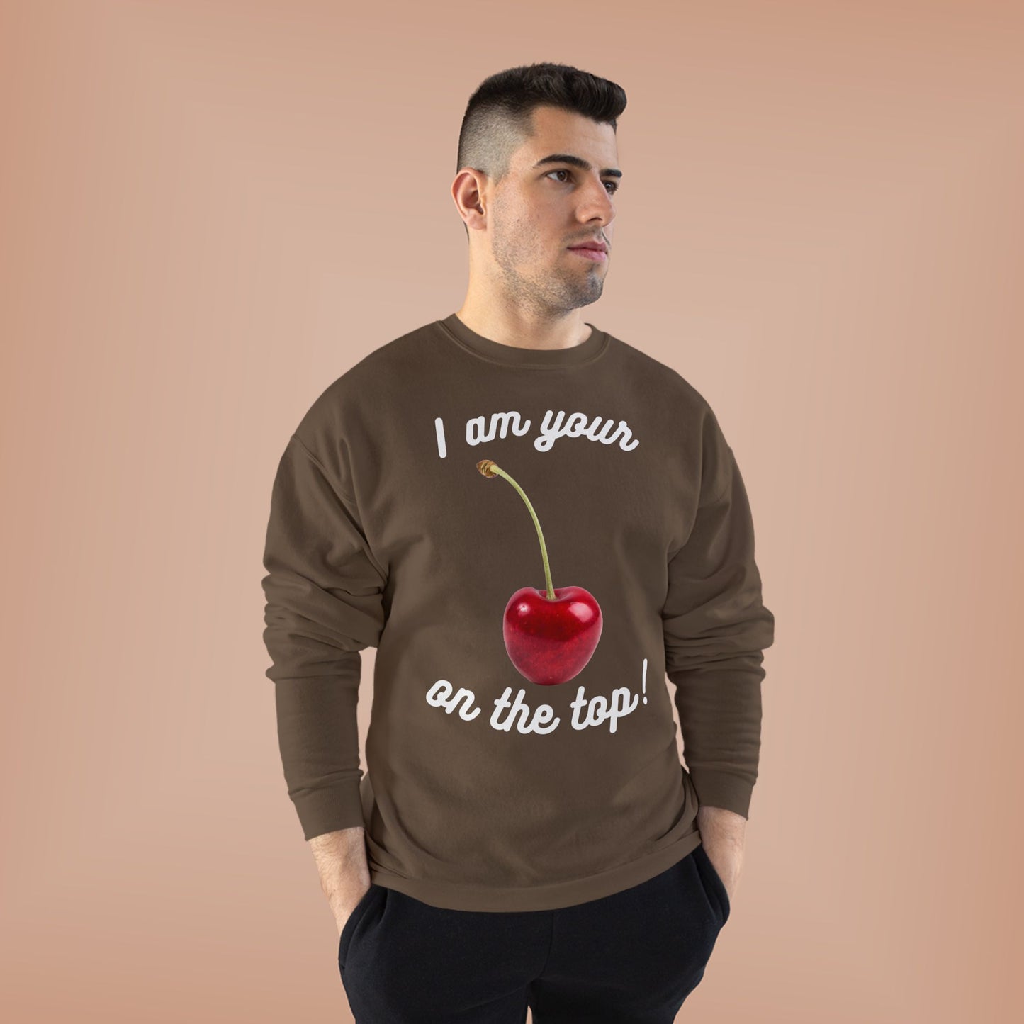 I am your Cherry on the top Unisex EcoSmart® Crewneck Sweatshirt
