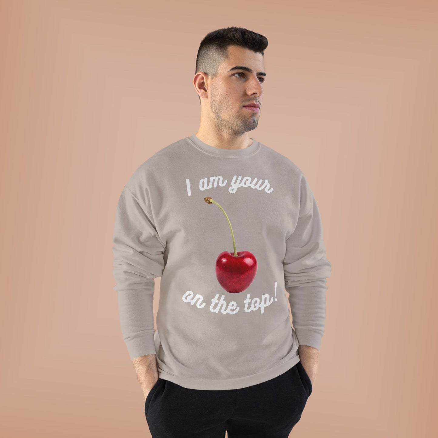 I am your Cherry on the top Unisex EcoSmart® Crewneck Sweatshirt